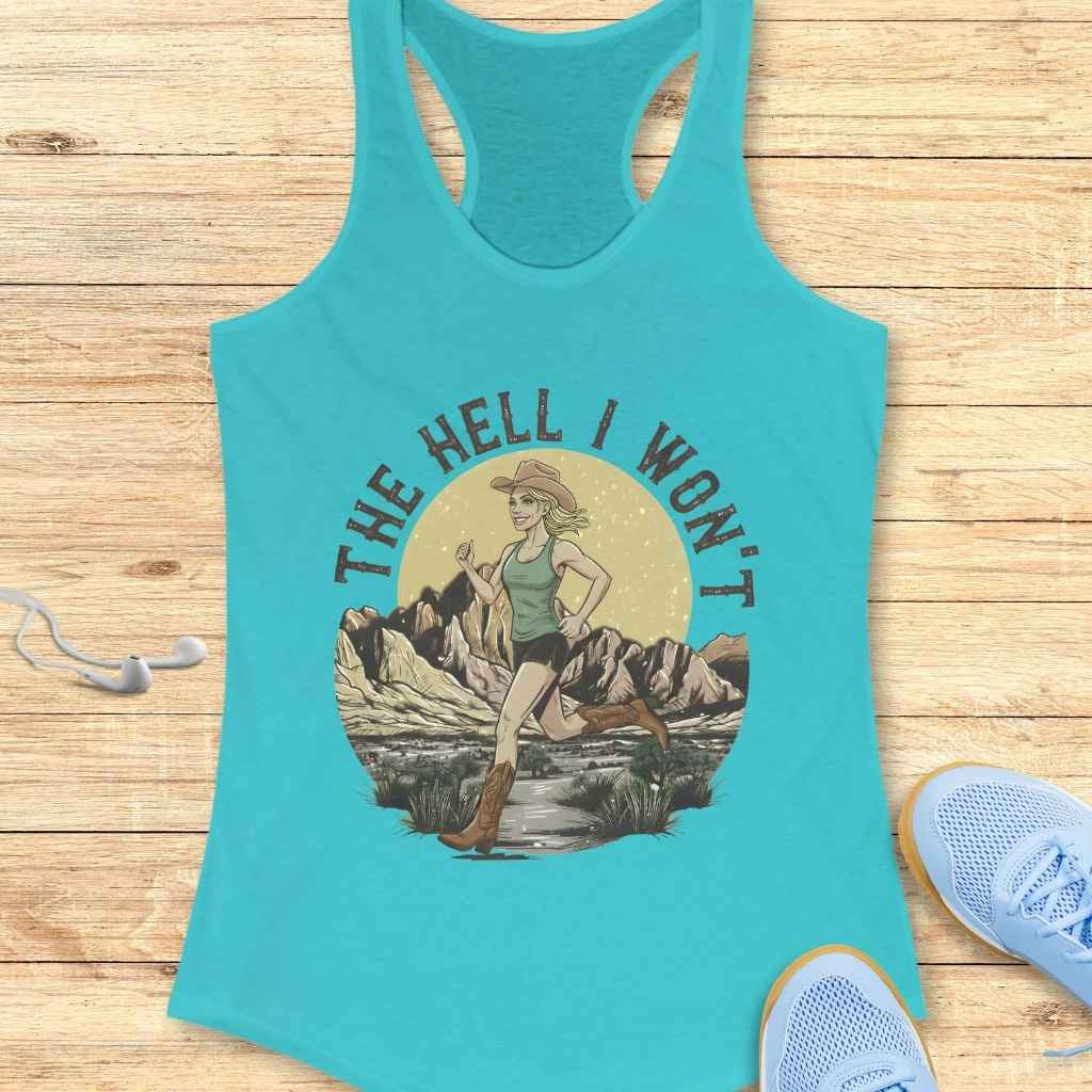 Hell I Won't Tank Top