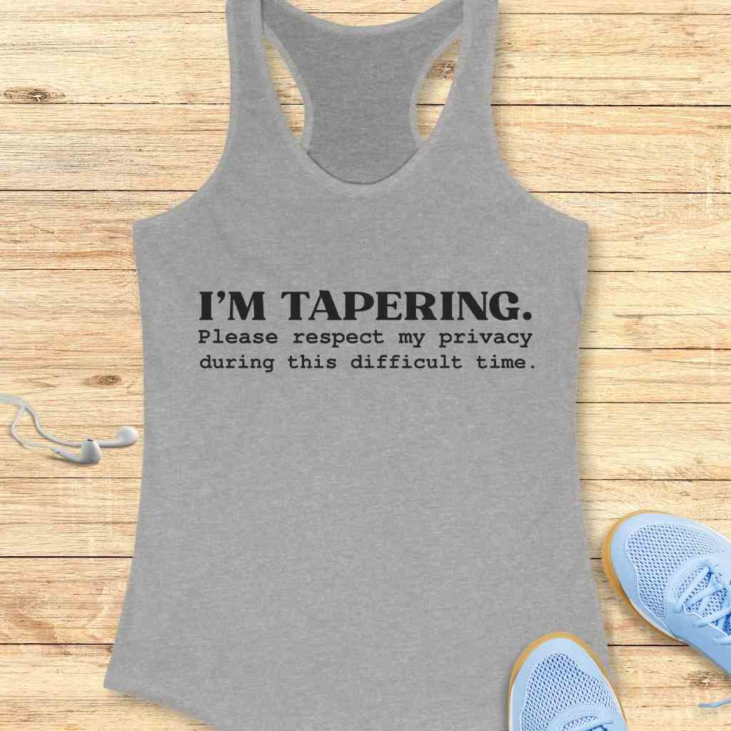 I’m Tapering Tank Top