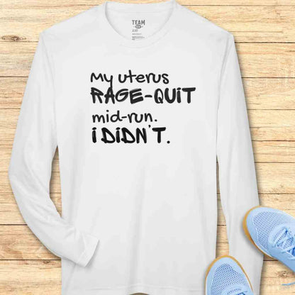 Uterus Rage-Quit Moisture-Wicking & Lightweight Performance Running Shirt
