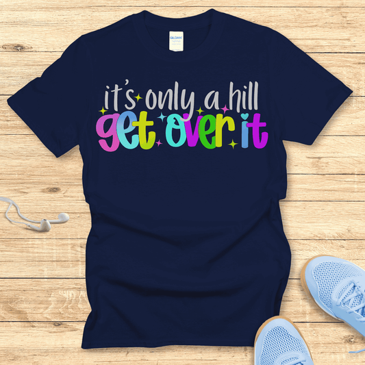 Get Over It T-Shirt– Funny Women’s Running Shirt
