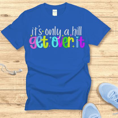 Get Over It T-Shirt– Funny Women’s Running Shirt