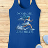 No Magic. Just Miles. Performance Tank