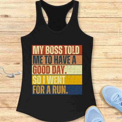 My Boss Told Me Tank Top