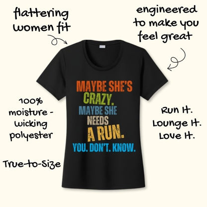 Maybe She's Crazy Performance Tee