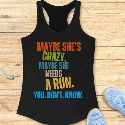 Maybe She's Crazy Tank Top