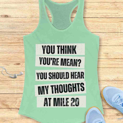 Think You're Mean Tank Top