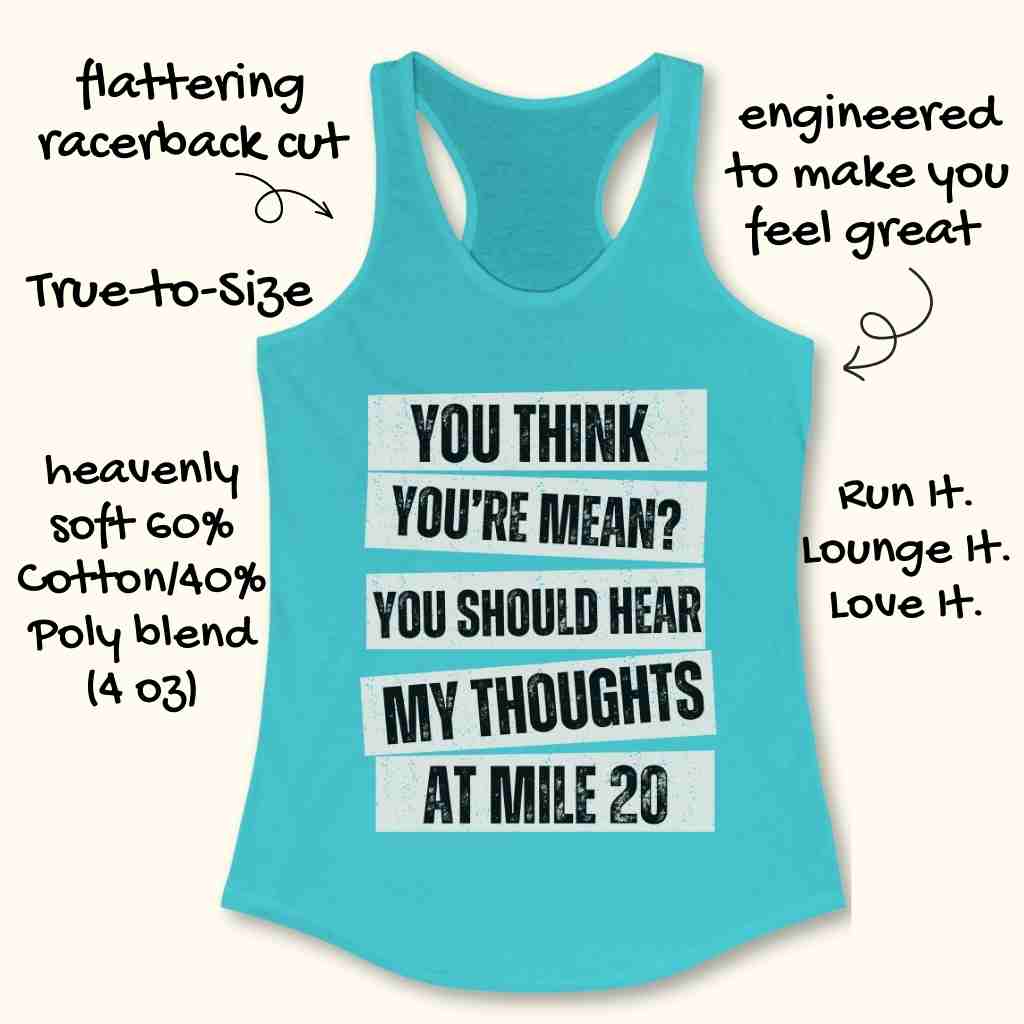 Think You're Mean Tank Top