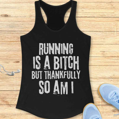 Running Is A Bitch Tank Top