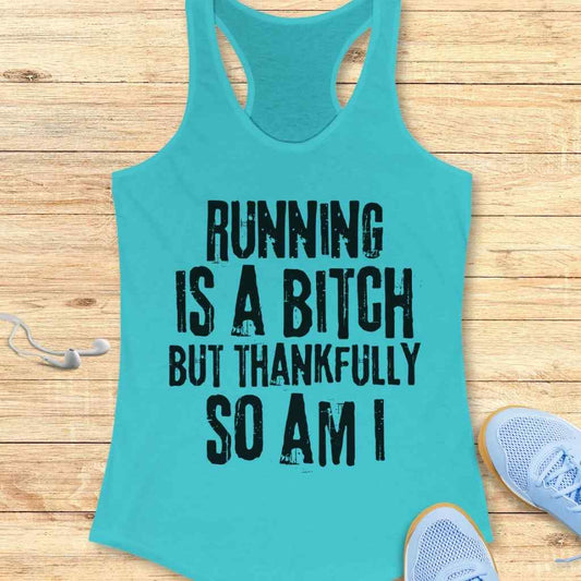 Running Is A Bitch Tank Top