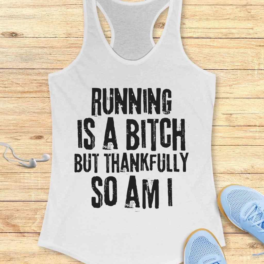 Running Is A Bitch Tank Top