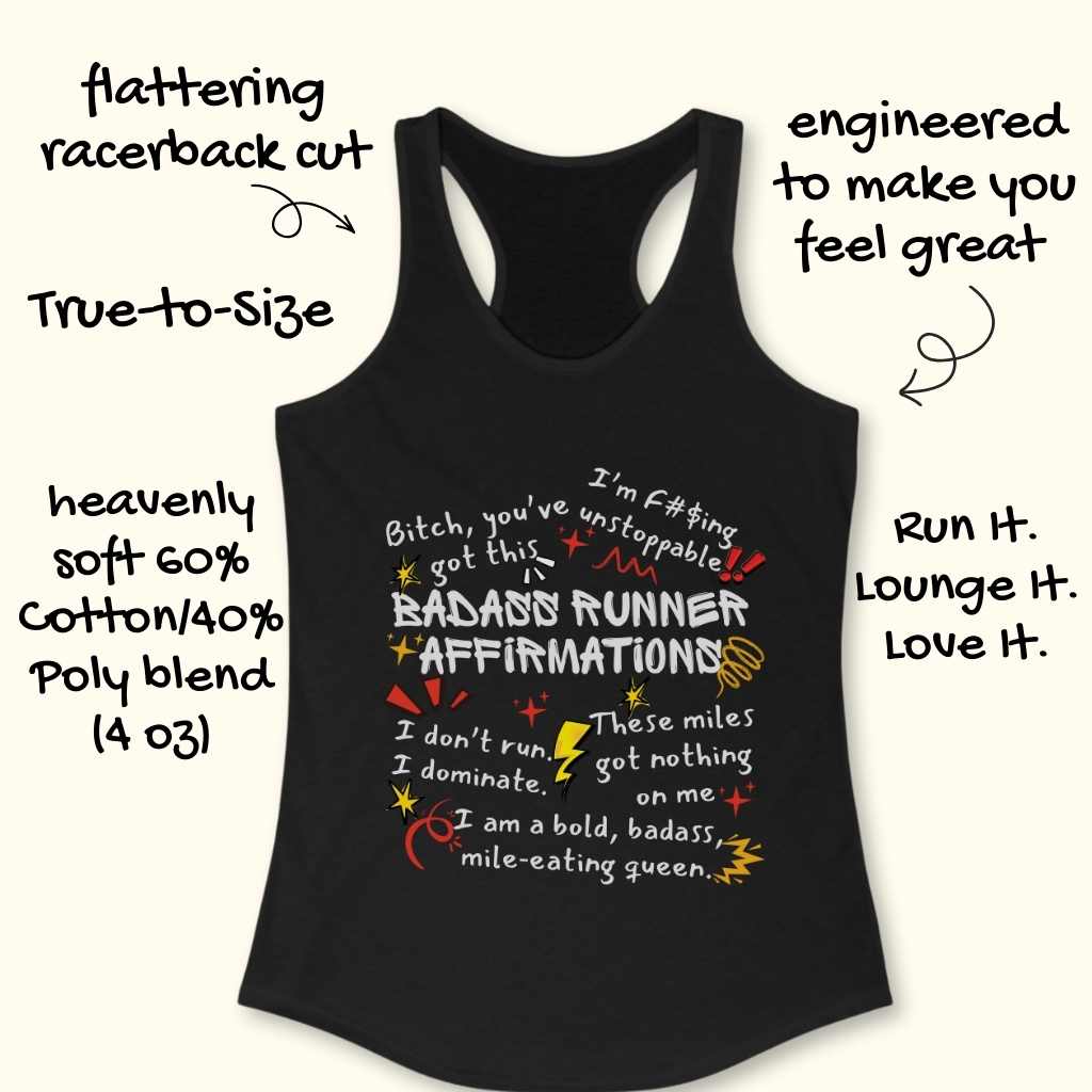 Black racerback tank top displaying a Badass Runner Affirmations design with bold white red and yellow text including phrases like I'm f#$ing unstoppable and I am a bold badass mile-eating queen