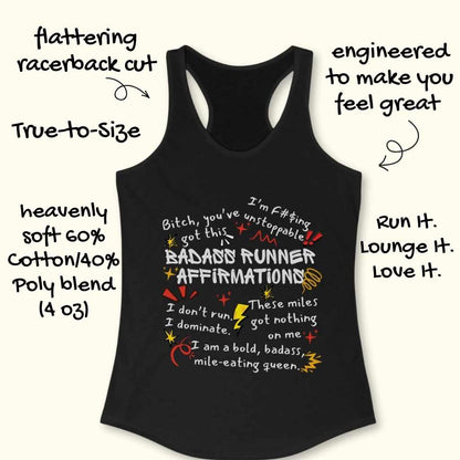 Black racerback tank top displaying a Badass Runner Affirmations design with bold white red and yellow text including phrases like I'm f#$ing unstoppable and I am a bold badass mile-eating queen
