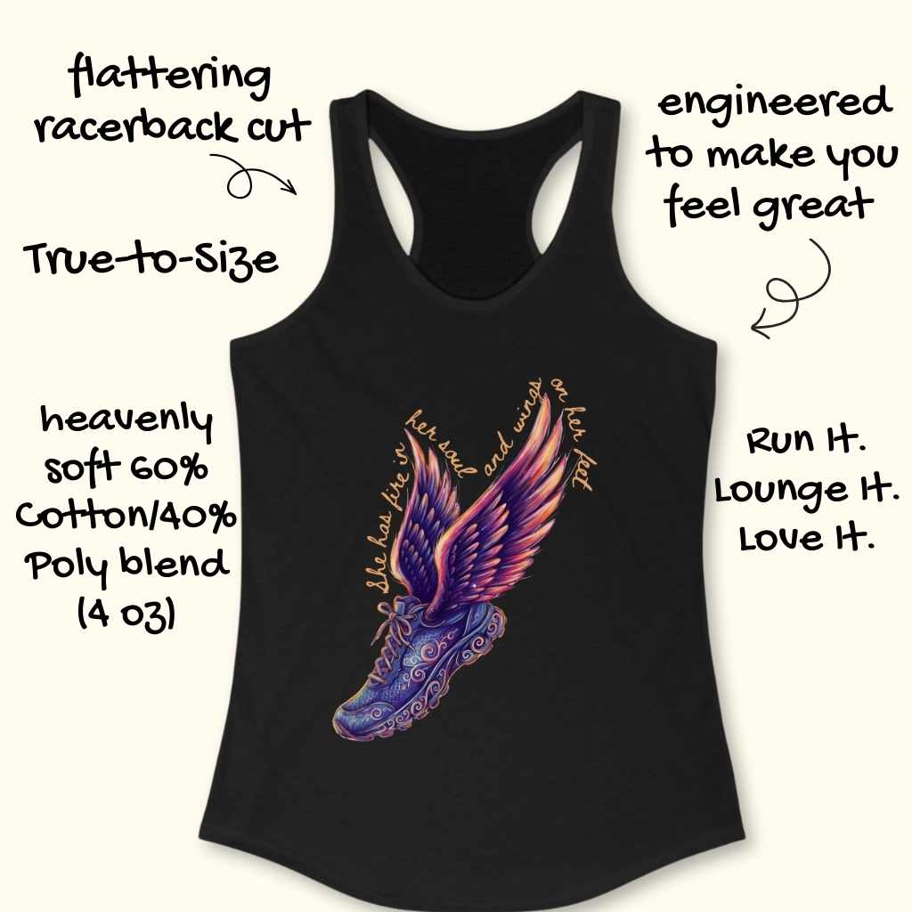 Product image of a black women's racerback tank top featuring a graphic of a vibrant blue and purple winged running shoe with surrounding text that reads she has fire in her soul and wings on her feet highlighting its flattering cut and soft 60% cotton 40% poly blend engineered for comfort