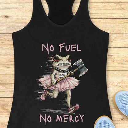 No Fuel No Mercy Tank Top
