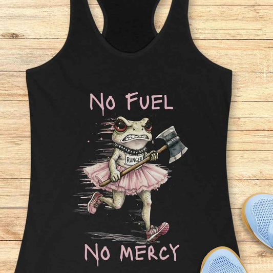 No Fuel No Mercy Tank Top