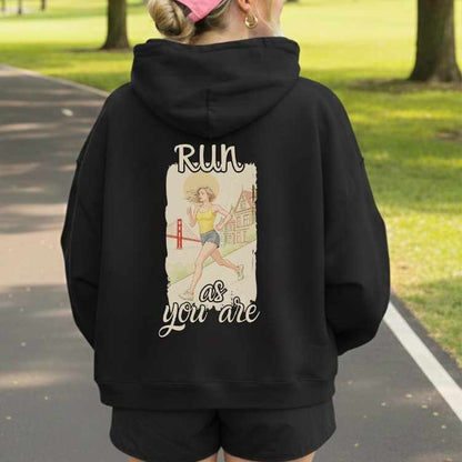 Run As You Are Hoodie Sweatshirt