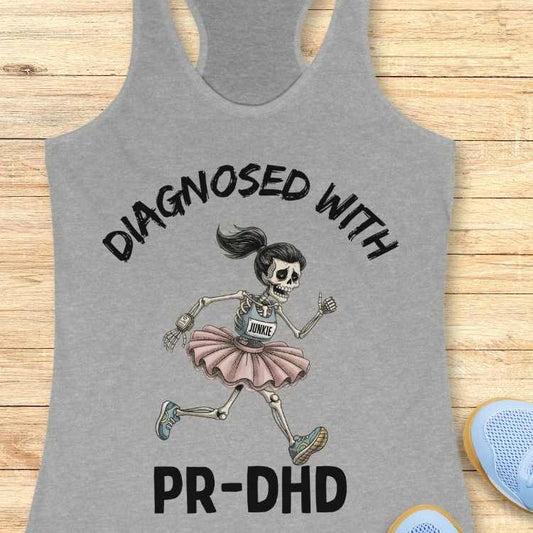 Diagnosed With PR-DHD Tank Top