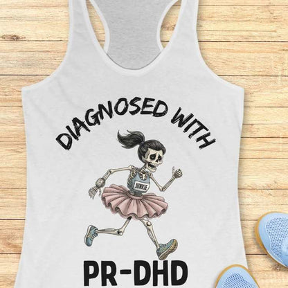 Diagnosed With PR-DHD Tank Top
