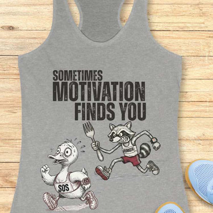 Motivation Finds You Tank Top