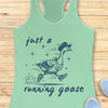 Just A Running Goose Tank Top