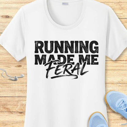 Made Me Feral Performance Tee