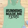 Made Me Feral Tank Top