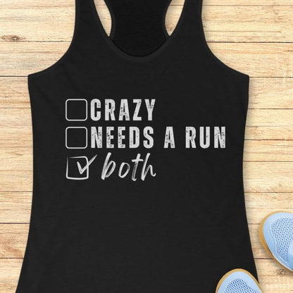 Crazy Or Needs A Run Tank Top