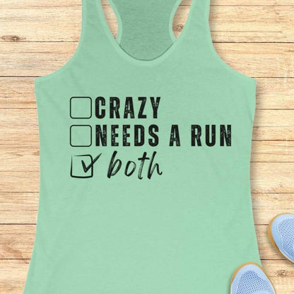 Crazy Or Needs A Run Tank Top