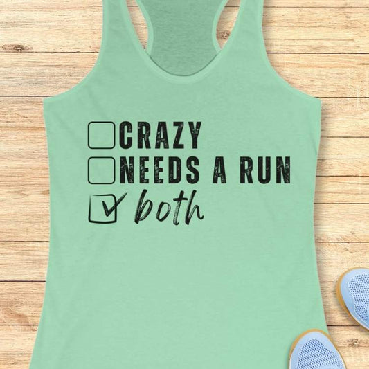 Crazy Or Needs A Run Tank Top