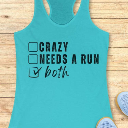 Crazy Or Needs A Run Tank Top
