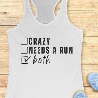 Crazy Or Needs A Run Tank Top
