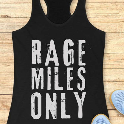 Rage Miles Only Tank Top