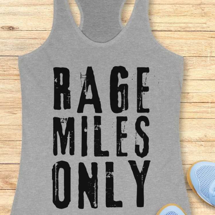 Rage Miles Only Tank Top