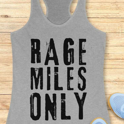 Rage Miles Only Tank Top