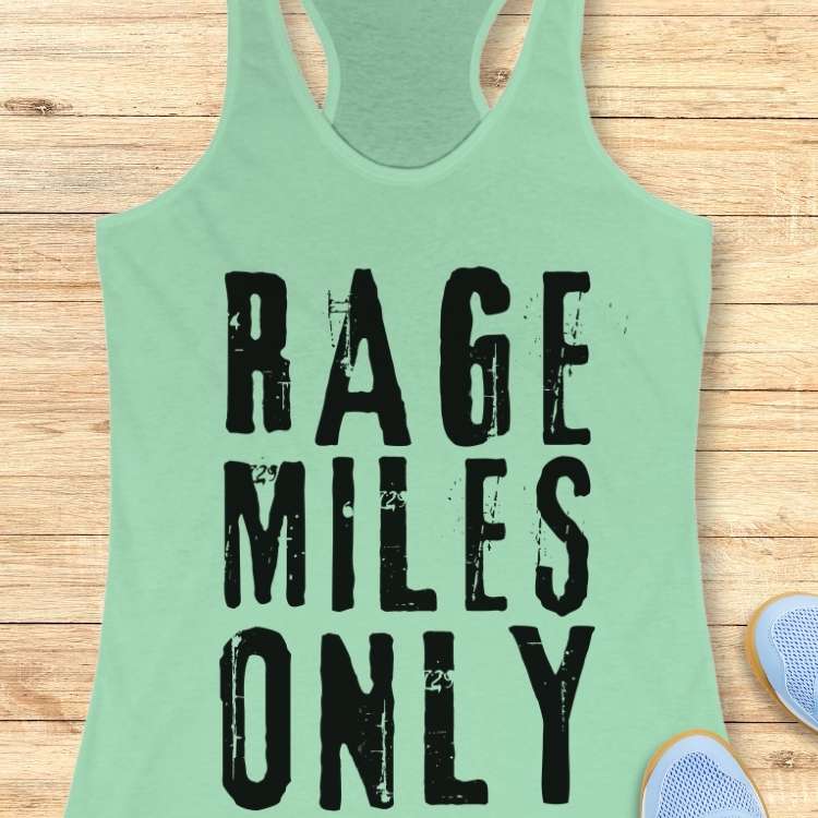 Rage Miles Only Tank Top