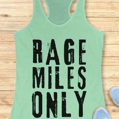 Rage Miles Only Tank Top