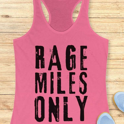 Rage Miles Only Tank Top