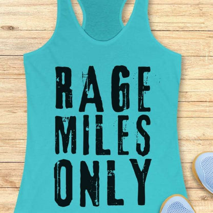 Rage Miles Only Tank Top
