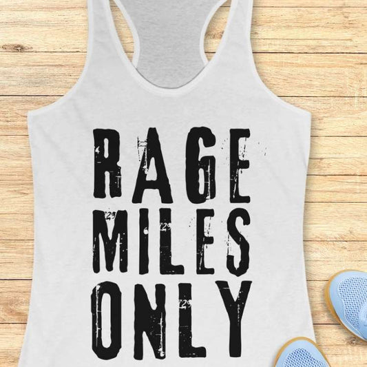 Rage Miles Only Tank Top