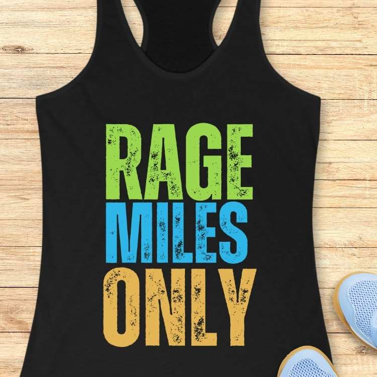 Rage Miles Only Tank Top
