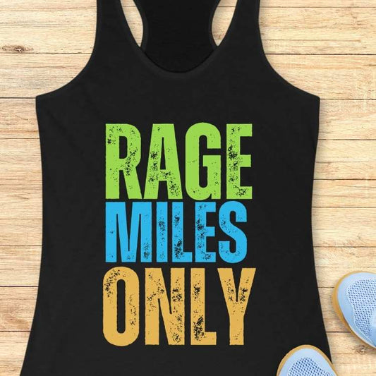 Rage Miles Only Tank Top