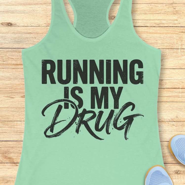 Running Is My Drug Tank Top