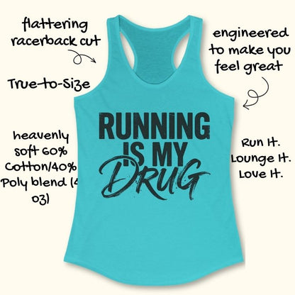 Running Is My Drug Tank Top