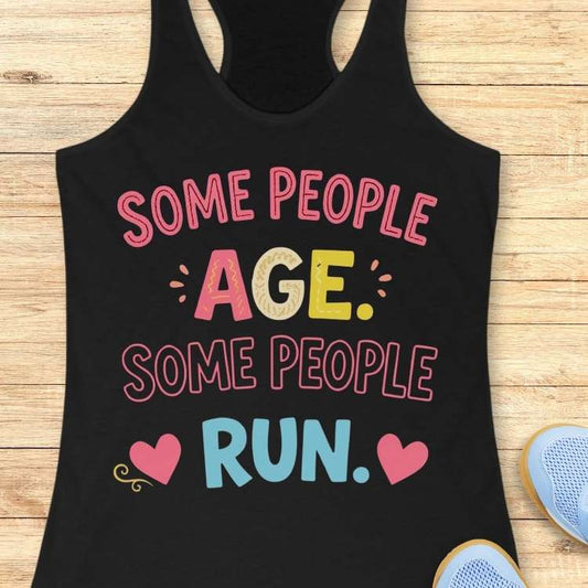 Some People Age Tank Top
