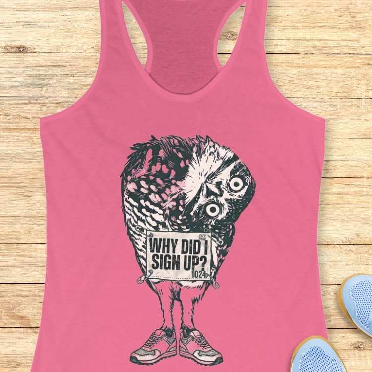 Why Did I Sign Up Tank Top