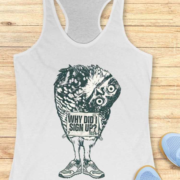 Why Did I Sign Up Tank Top