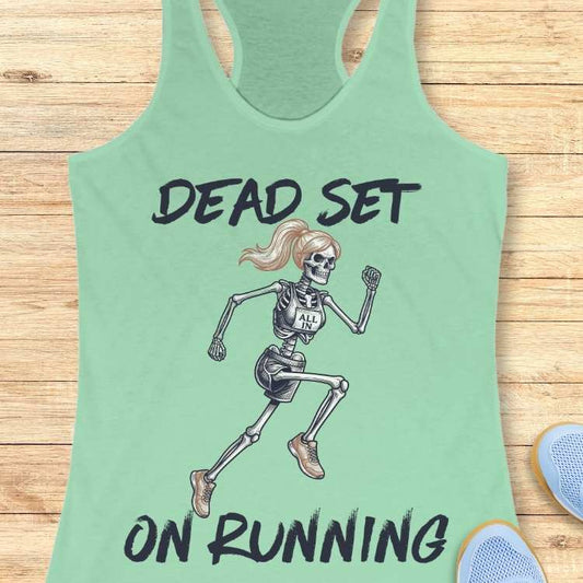 Dead Set On Running Tank Top