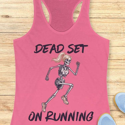 Dead Set On Running Tank Top