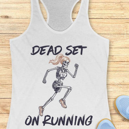 Dead Set On Running Tank Top