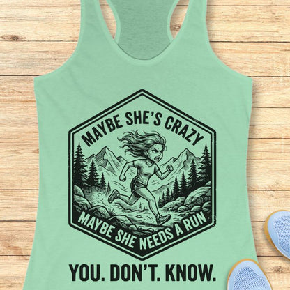 Maybe She Needs A Run Tank Top